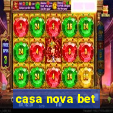 casa nova bet