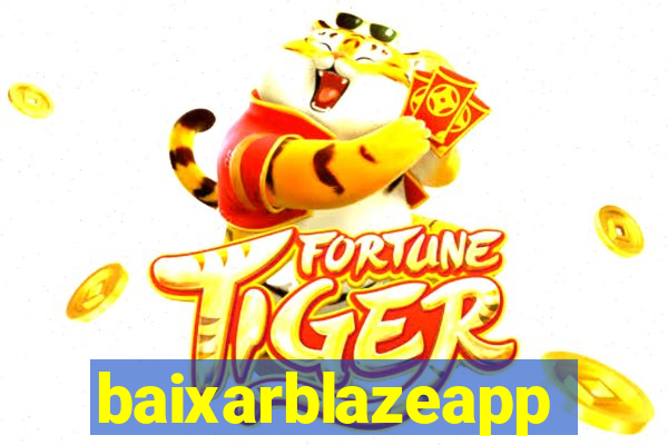 baixarblazeapp