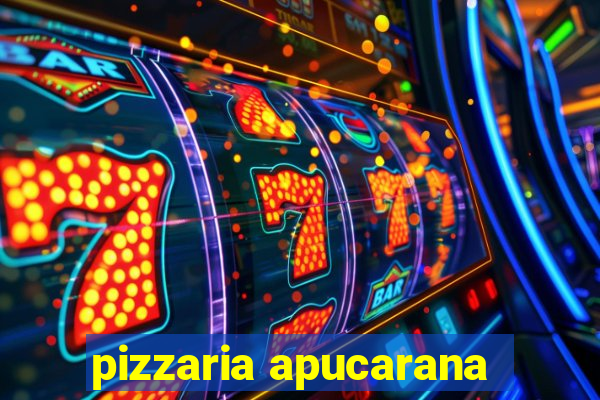 pizzaria apucarana