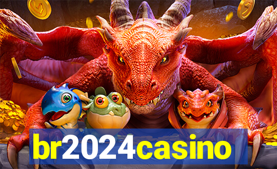 br2024casino