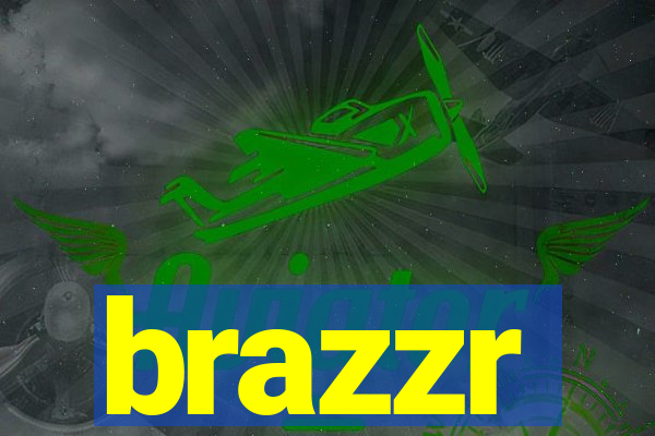 brazzr