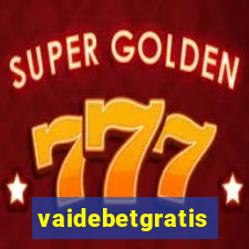 vaidebetgratis