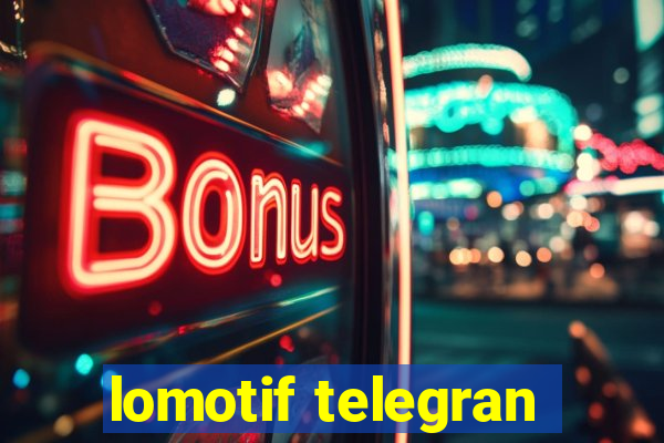 lomotif telegran