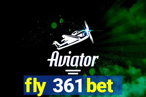 fly 361 bet