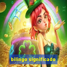 bilingo significado