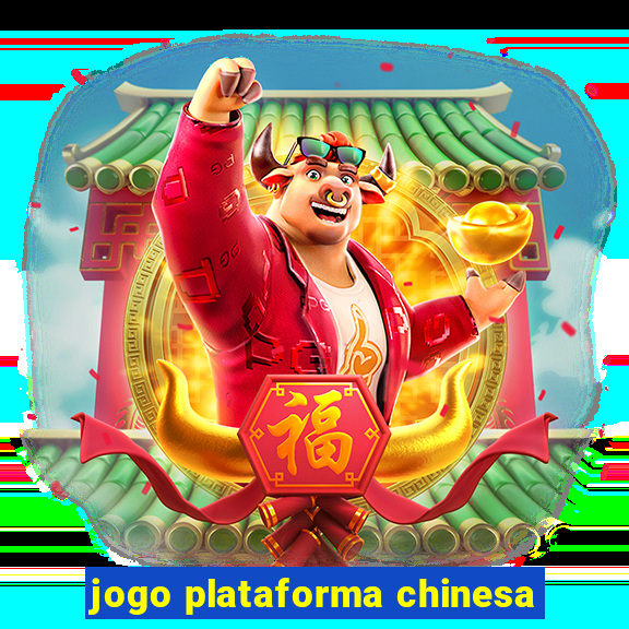 jogo plataforma chinesa