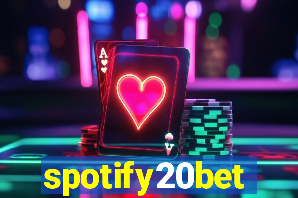 spotify20bet