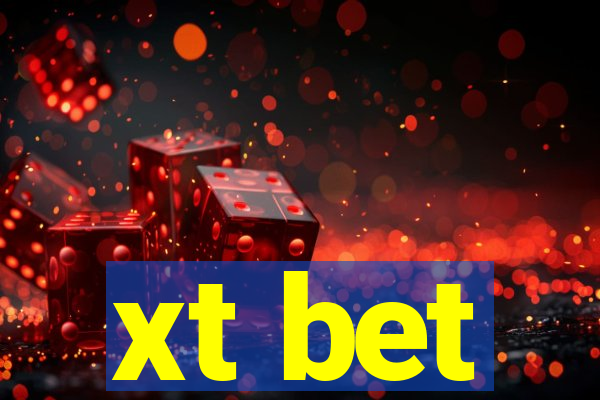 xt bet