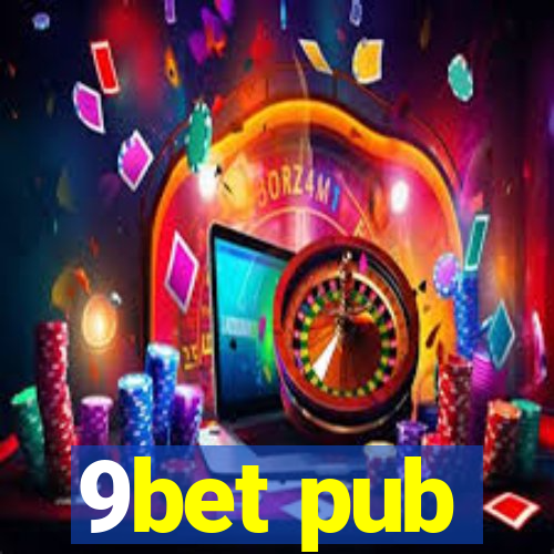 9bet pub