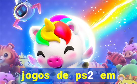 jogos de ps2 em formato iso