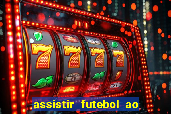 assistir futebol ao vivo sem virus