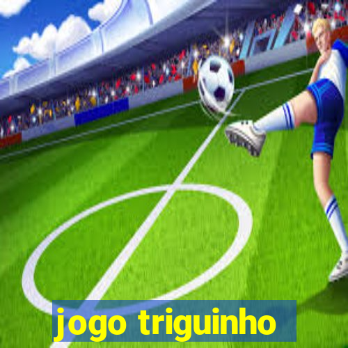 jogo triguinho