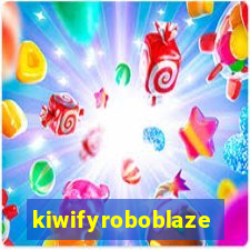 kiwifyroboblaze