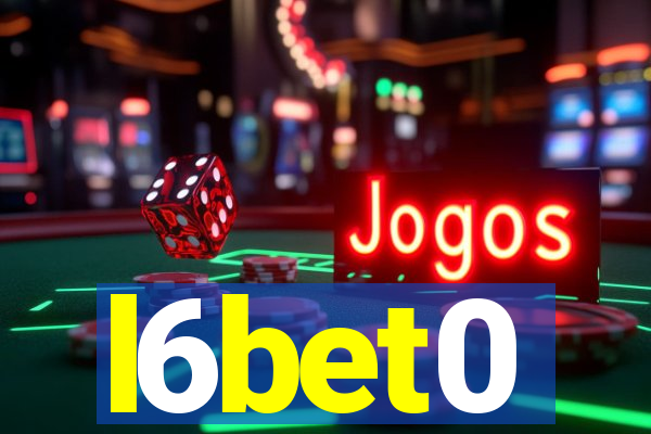 l6bet0