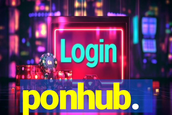 ponhub.