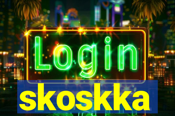 skoskka