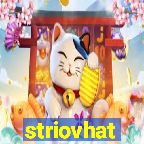 striovhat