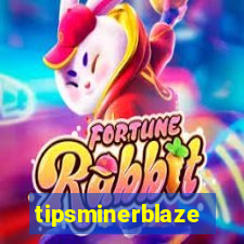 tipsminerblaze