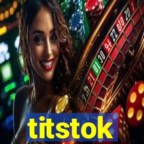 titstok